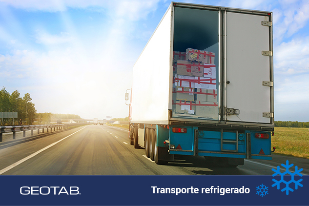 Geotab para un mayor control y eficiencia en el transporte refrigerado de 'última milla'