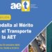La AET celebrará la IV edición de las Medallas al Mérito en el Transporte